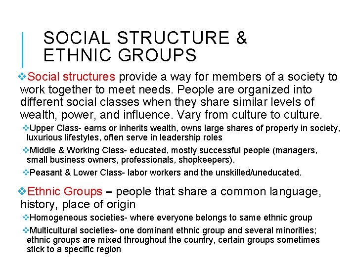 SOCIAL STRUCTURE & ETHNIC GROUPS v. Social structures provide a way for members of