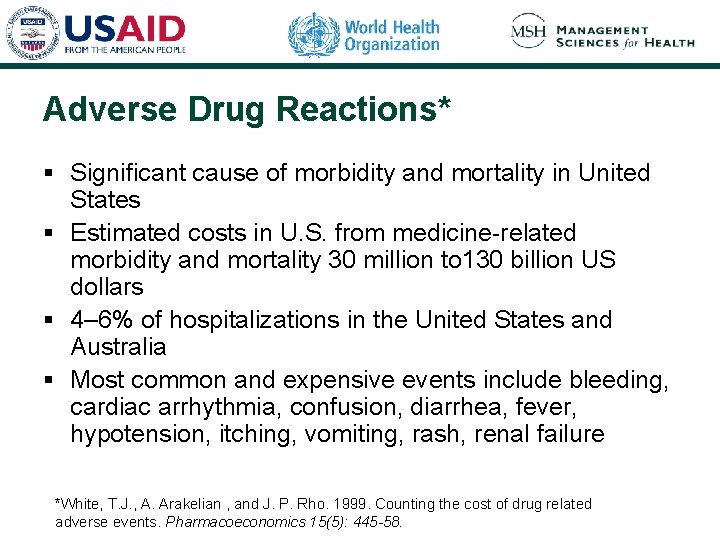 Adverse Drug Reactions* § Significant cause of morbidity and mortality in United States § Adverse Drug Reactions* § Significant cause of morbidity and mortality in United States §