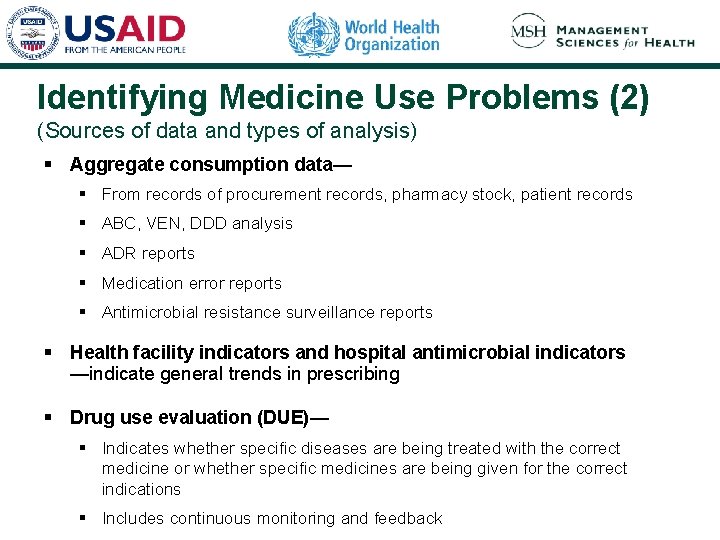 Identifying Medicine Use Problems (2) (Sources of data and types of analysis) § Aggregate Identifying Medicine Use Problems (2) (Sources of data and types of analysis) § Aggregate