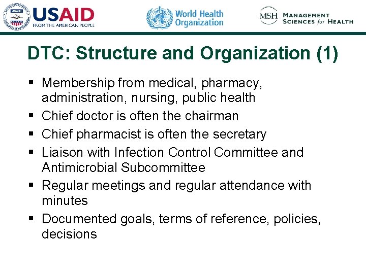 DTC: Structure and Organization (1) § Membership from medical, pharmacy, administration, nursing, public health DTC: Structure and Organization (1) § Membership from medical, pharmacy, administration, nursing, public health