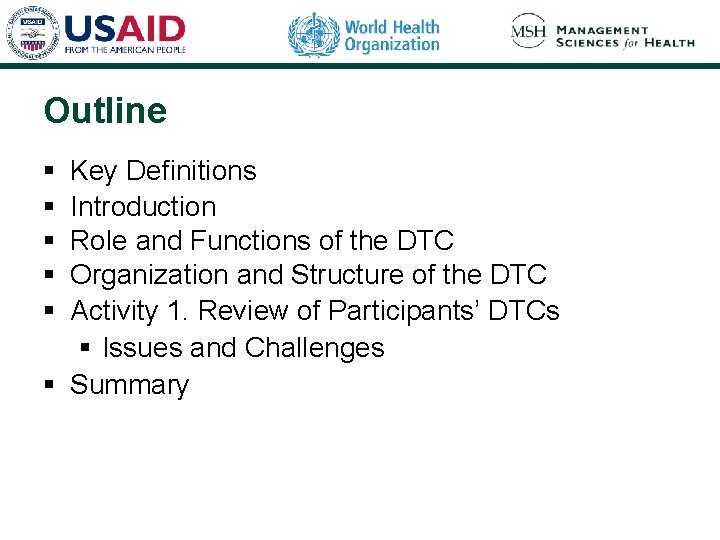Outline § § § Key Definitions Introduction Role and Functions of the DTC Organization Outline § § § Key Definitions Introduction Role and Functions of the DTC Organization