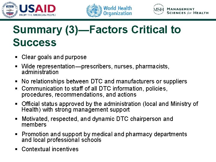 Summary (3)—Factors Critical to Success § Clear goals and purpose § Wide representation—prescribers, nurses, Summary (3)—Factors Critical to Success § Clear goals and purpose § Wide representation—prescribers, nurses,