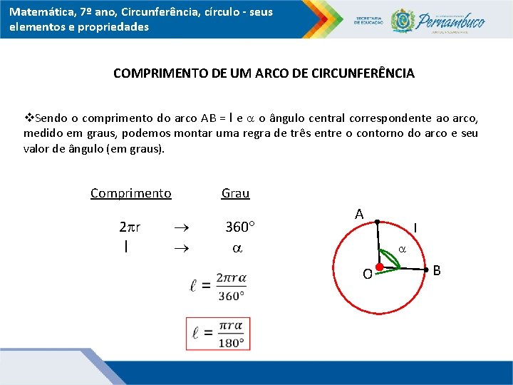 Matemática, 7º ano, Circunferência, círculo - seus elementos e propriedades COMPRIMENTO DE UM ARCO