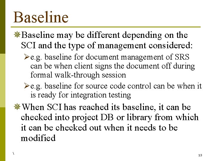 Baseline ¯Baseline may be different depending on the SCI and the type of management