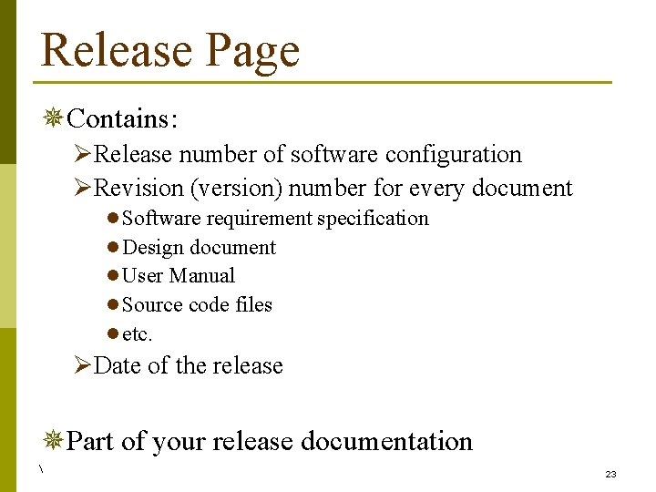 Release Page ¯Contains: ØRelease number of software configuration ØRevision (version) number for every document