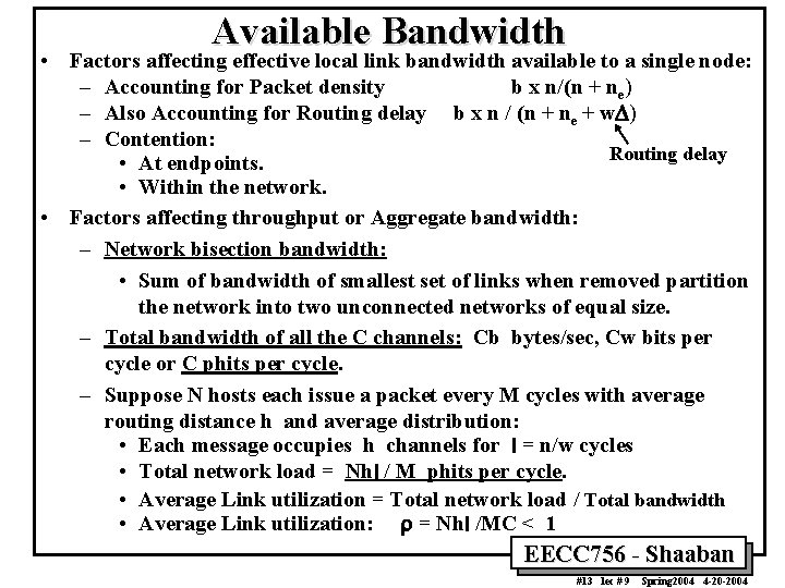 Available Bandwidth • Factors affecting effective local link bandwidth available to a single node: