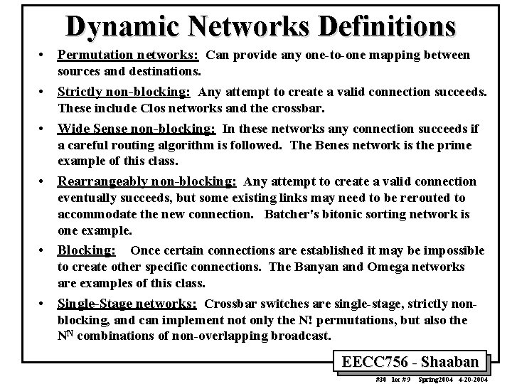 Dynamic Networks Definitions • Permutation networks: Can provide any one-to-one mapping between sources and