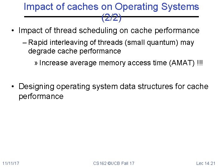 Impact of caches on Operating Systems (2/2) • Impact of thread scheduling on cache