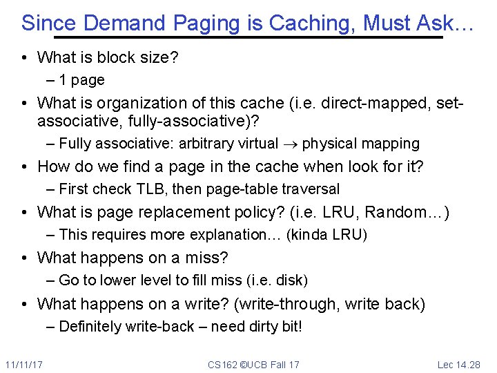 Since Demand Paging is Caching, Must Ask… • What is block size? – 1