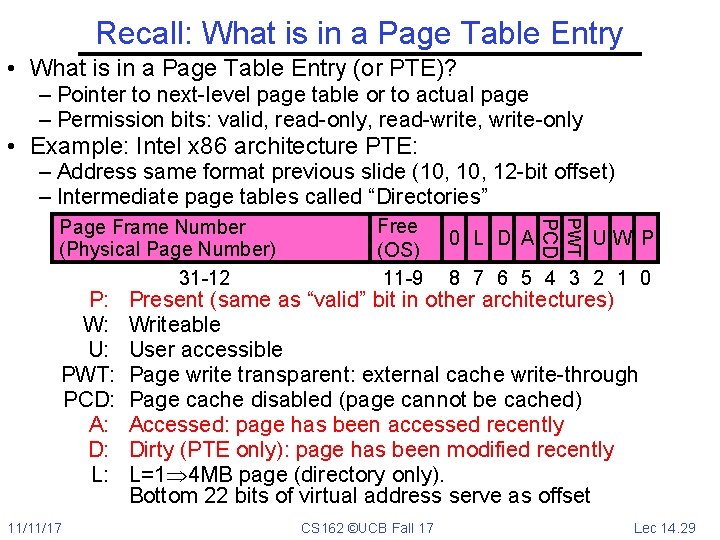Recall: What is in a Page Table Entry • What is in a Page