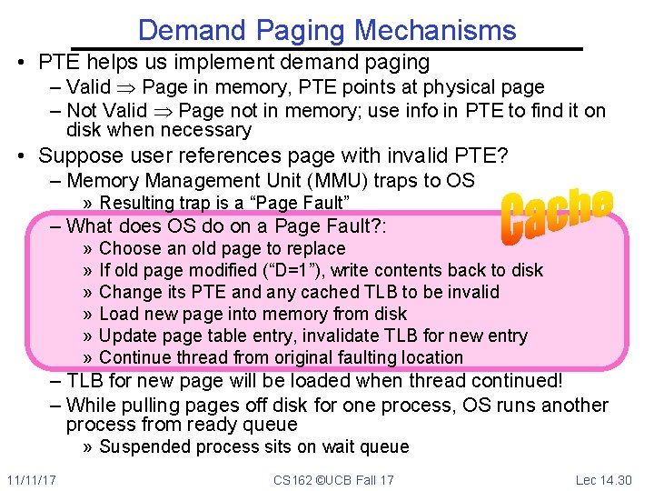 Demand Paging Mechanisms • PTE helps us implement demand paging – Valid Page in