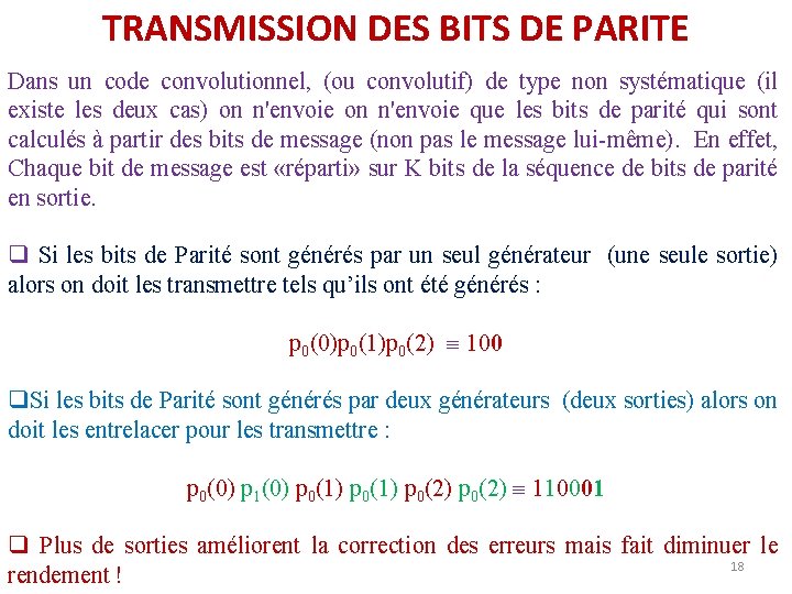 TRANSMISSION DES BITS DE PARITE Dans un code convolutionnel, (ou convolutif) de type non TRANSMISSION DES BITS DE PARITE Dans un code convolutionnel, (ou convolutif) de type non