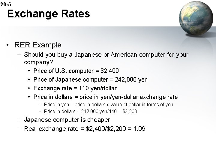 20 -5 Exchange Rates • RER Example – Should you buy a Japanese or