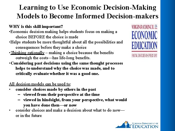 Learning to Use Economic Decision-Making Models to Become Informed Decision-makers WHY is this skill