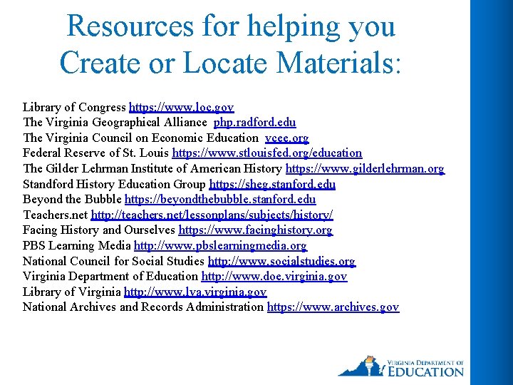 Resources for helping you Create or Locate Materials: Library of Congress https: //www. loc.