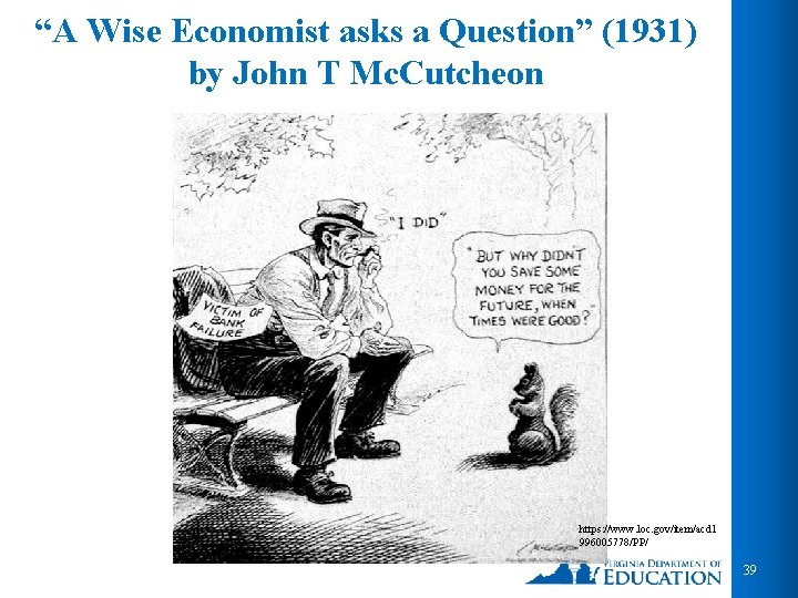 “A Wise Economist asks a Question” (1931) by John T Mc. Cutcheon https: //www.