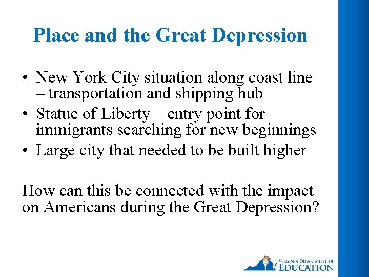 Place and the Great Depression • New York City situation along coast line –