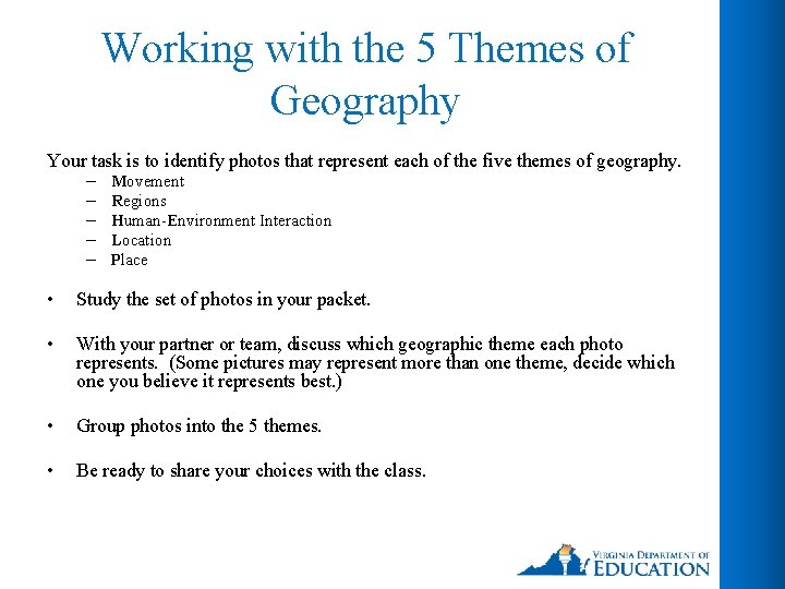 Working with the 5 Themes of Geography Your task is to identify photos that