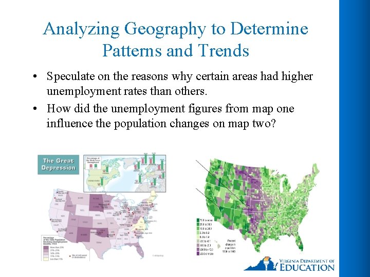 Analyzing Geography to Determine Patterns and Trends • Speculate on the reasons why certain