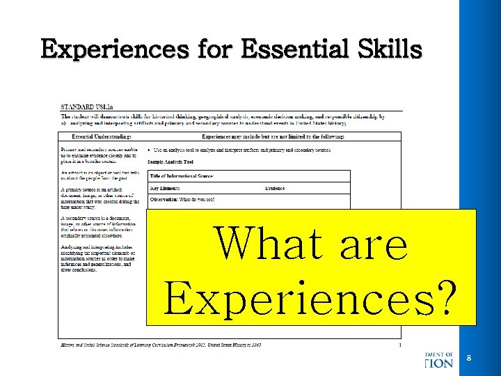 Experiences for Essential Skills What are Experiences? 8 