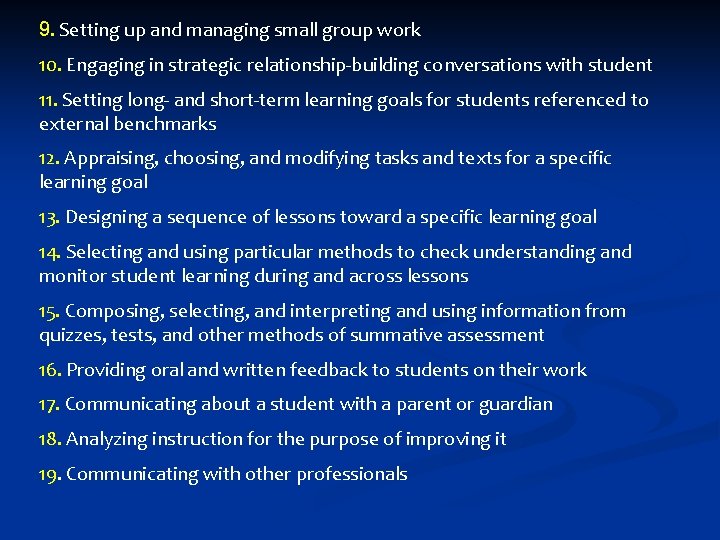 9. Setting up and managing small group work 10. Engaging in strategic relationship‐building conversations 9. Setting up and managing small group work 10. Engaging in strategic relationship‐building conversations