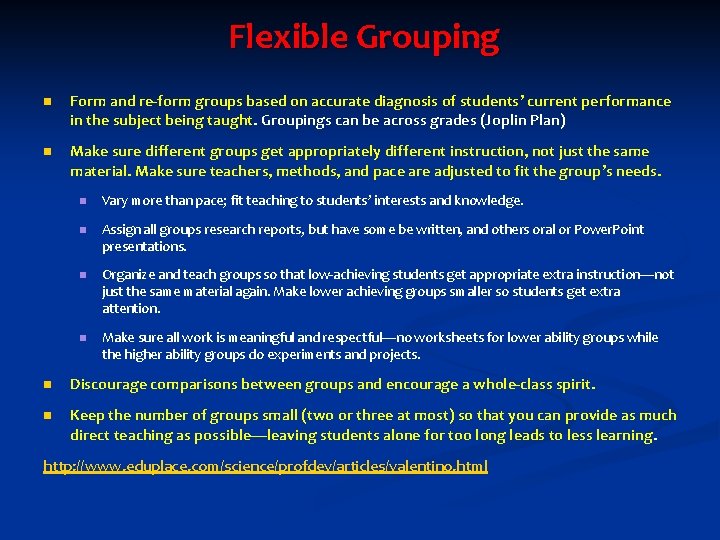 Flexible Grouping n Form and re-form groups based on accurate diagnosis of students’ current Flexible Grouping n Form and re-form groups based on accurate diagnosis of students’ current