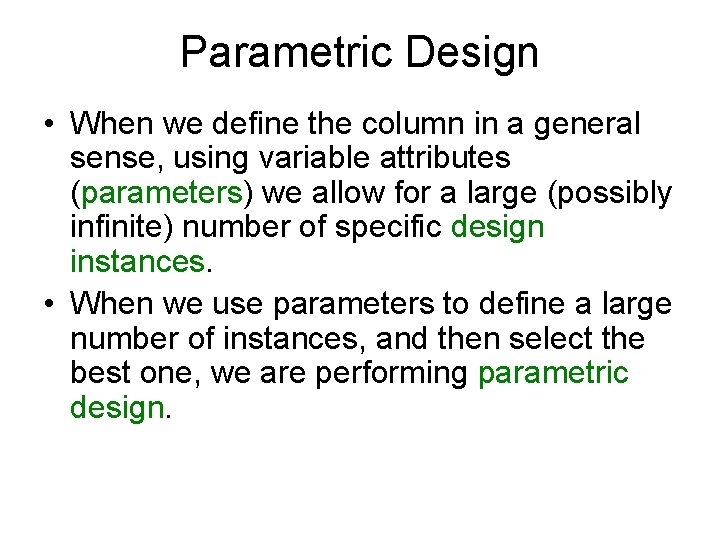 Parametric Design • When we define the column in a general sense, using variable