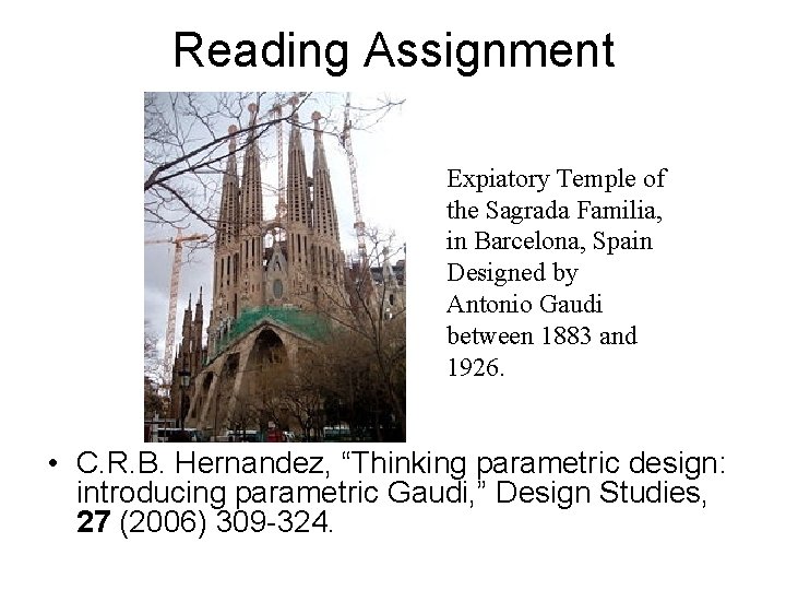 Reading Assignment Expiatory Temple of the Sagrada Familia, in Barcelona, Spain Designed by Antonio