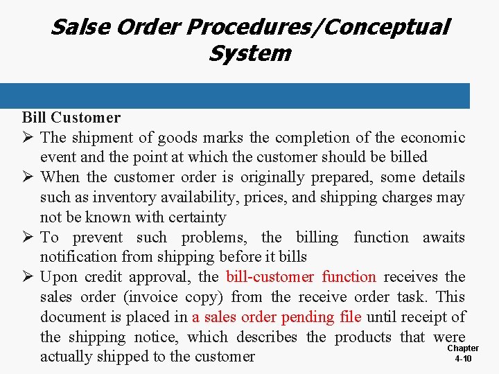 Salse Order Procedures/Conceptual System Bill Customer Ø The shipment of goods marks the completion