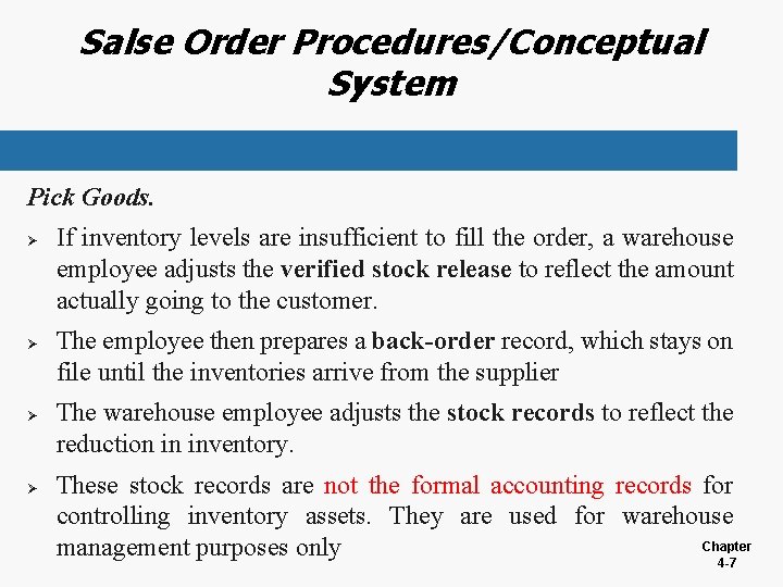 Salse Order Procedures/Conceptual System Pick Goods. Ø Ø If inventory levels are insufficient to
