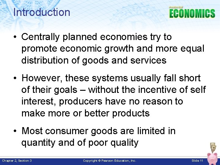 Introduction • Centrally planned economies try to promote economic growth and more equal distribution