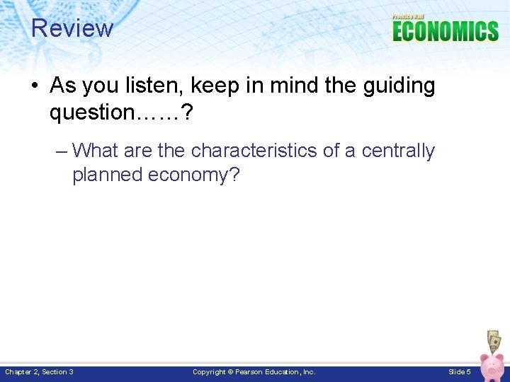 Review • As you listen, keep in mind the guiding question……? – What are