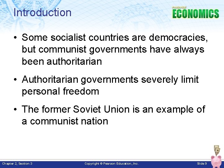 Introduction • Some socialist countries are democracies, but communist governments have always been authoritarian