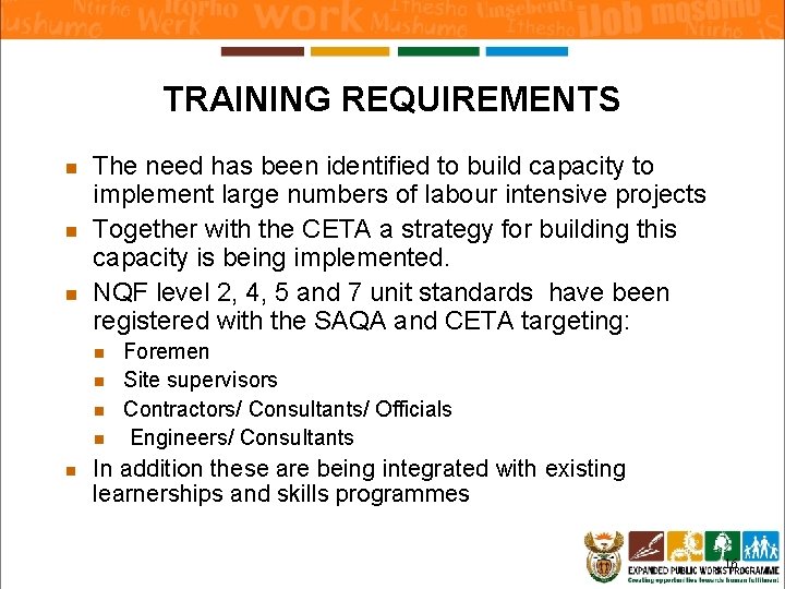 TRAINING REQUIREMENTS n n n The need has been identified to build capacity to TRAINING REQUIREMENTS n n n The need has been identified to build capacity to