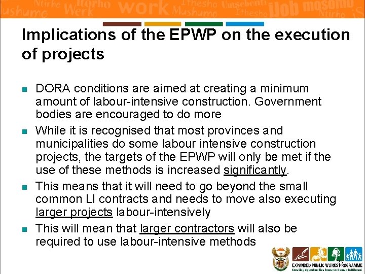 Implications of the EPWP on the execution of projects n n DORA conditions are Implications of the EPWP on the execution of projects n n DORA conditions are