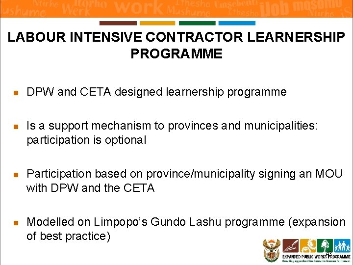 LABOUR INTENSIVE CONTRACTOR LEARNERSHIP PROGRAMME n DPW and CETA designed learnership programme n Is LABOUR INTENSIVE CONTRACTOR LEARNERSHIP PROGRAMME n DPW and CETA designed learnership programme n Is