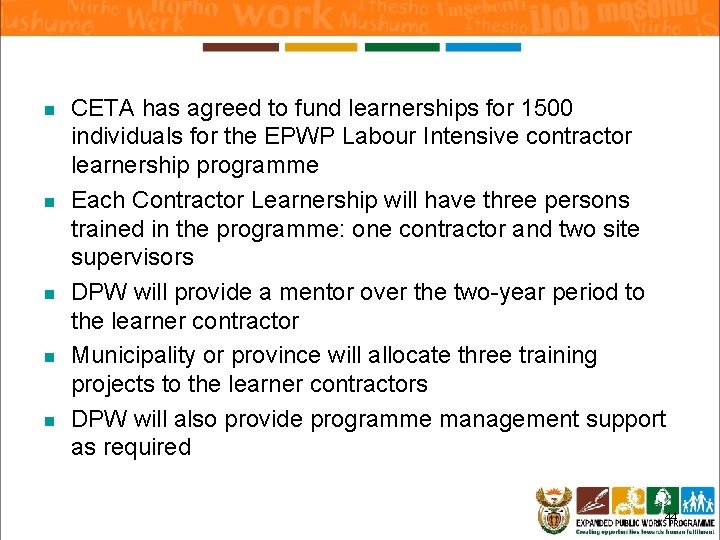 n n n CETA has agreed to fund learnerships for 1500 individuals for the n n n CETA has agreed to fund learnerships for 1500 individuals for the