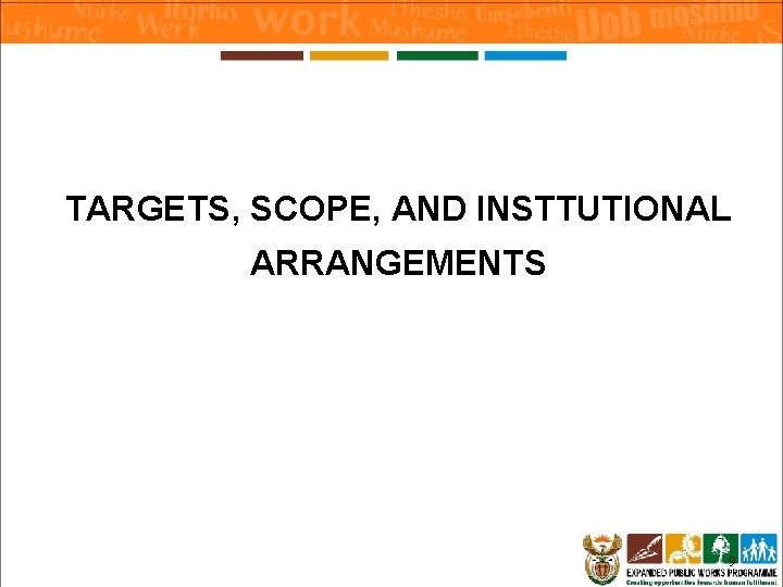 TARGETS, SCOPE, AND INSTTUTIONAL ARRANGEMENTS 9 TARGETS, SCOPE, AND INSTTUTIONAL ARRANGEMENTS 9