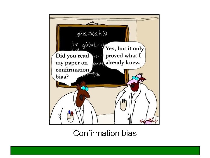 Confirmation bias 