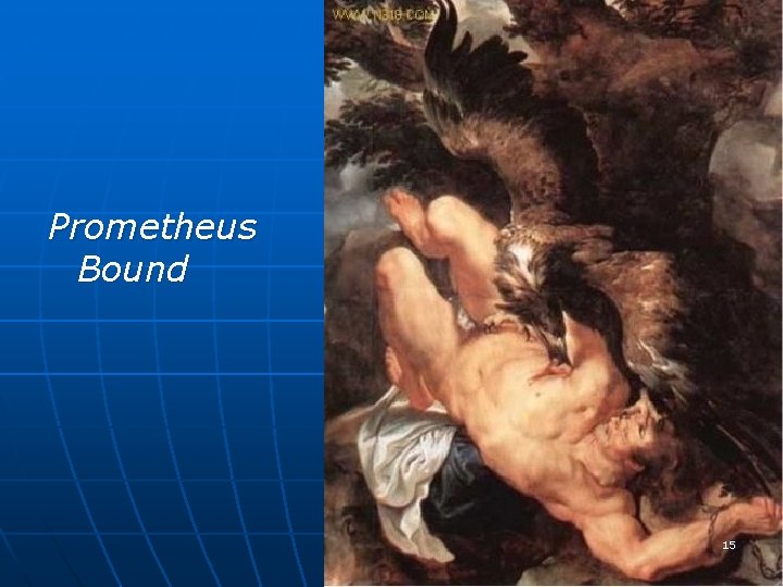 Prometheus Bound 15 