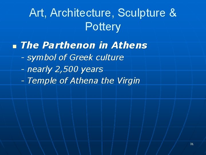 Art, Architecture, Sculpture & Pottery n The Parthenon in Athens - symbol of Greek
