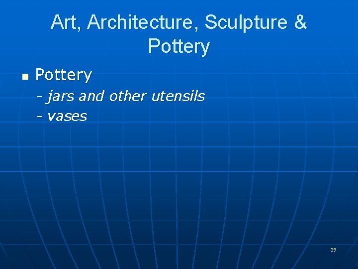Art, Architecture, Sculpture & Pottery n Pottery - jars and other utensils - vases