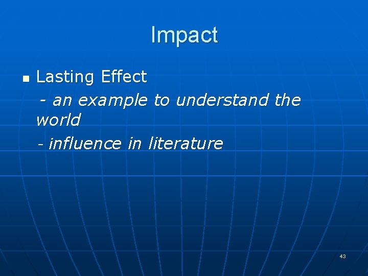 Impact Lasting Effect - an example to understand the world - influence in literature
