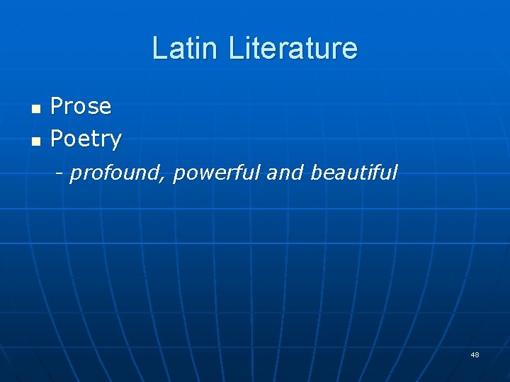 Latin Literature Prose n Poetry - profound, powerful and beautiful n 48 