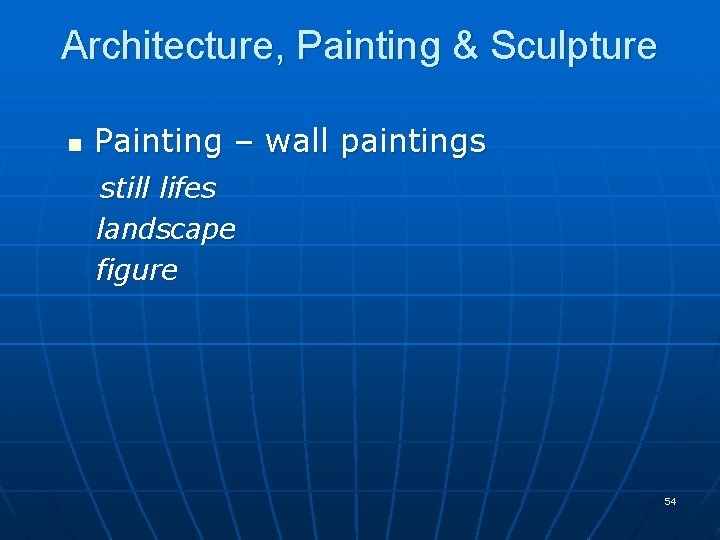 Architecture, Painting & Sculpture Painting – wall paintings still lifes n landscape figure 54