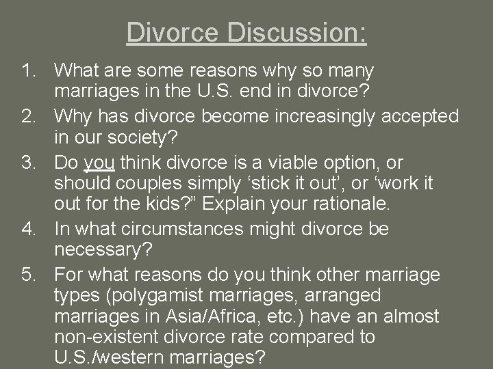 Divorce Discussion: 1. What are some reasons why so many marriages in the U.