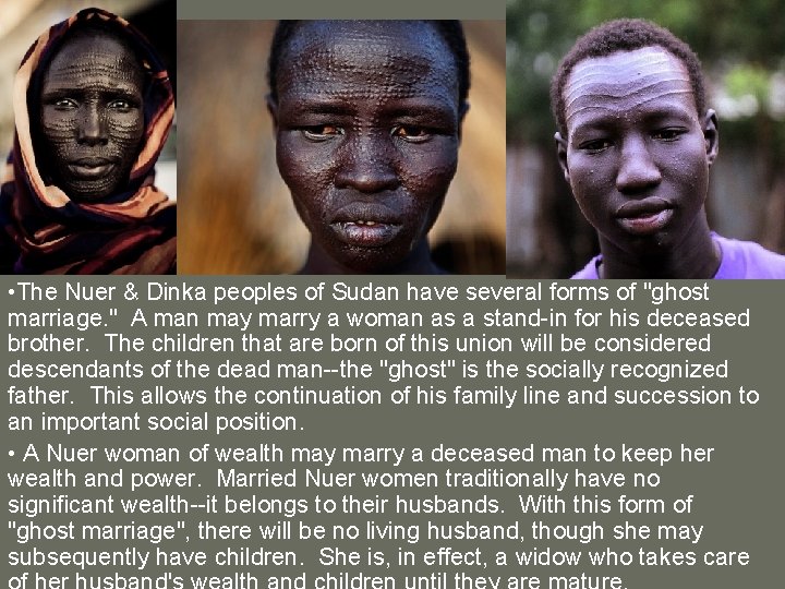  • The Nuer & Dinka peoples of Sudan have several forms of "ghost