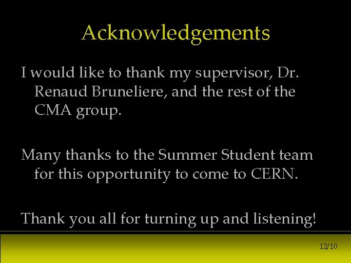 Acknowledgements I would like to thank my supervisor, Dr. Renaud Bruneliere, and the rest