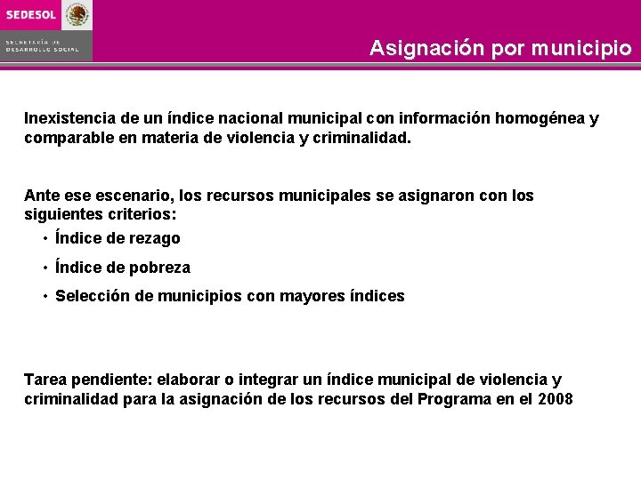 COBERTURA 2003 -2006 Asignación por municipio Inexistencia de un índice nacional municipal con información COBERTURA 2003 -2006 Asignación por municipio Inexistencia de un índice nacional municipal con información