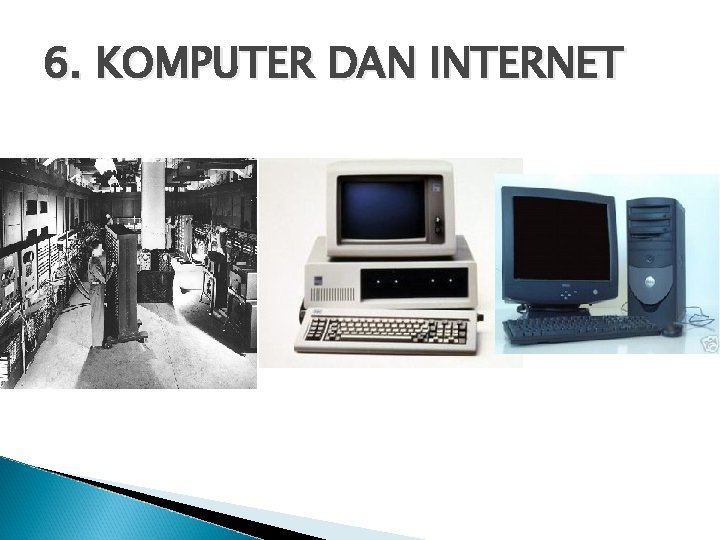 6. KOMPUTER DAN INTERNET 